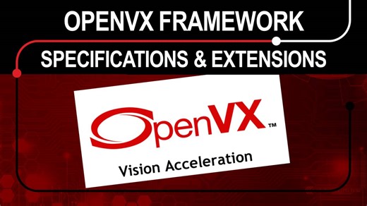 Module 2: Standard specifications and extensions in OpenVX | Vídeo | TI.com