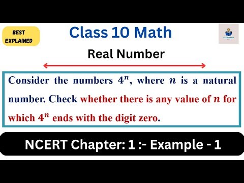 CBSE Class 10 Maths NCERT | Chapter 1 Real Numbers Exercise 1.1 Example 1 | 4ⁿ Ending with Zero?