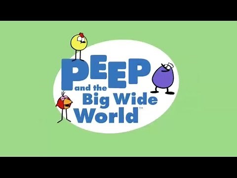 Welcome to Peep and the Big Wide World!