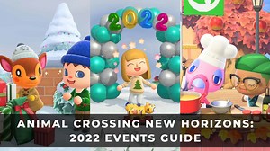Animal Crossing New Horizons: 2022 Events Guide
