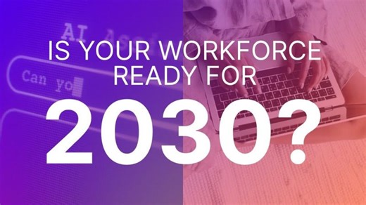 Is Your Workforce Ready for 2030? (FULL VERSION) | TalentNeuron