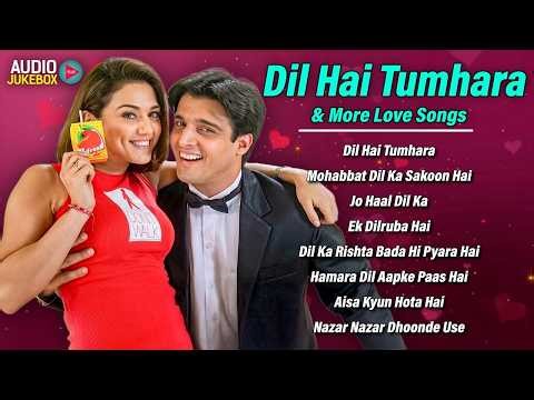 ❤️ Dil Hai Tumhara & More Love Songs | Superhit ollection Of Love Songs | Audio Jukebox ❤️