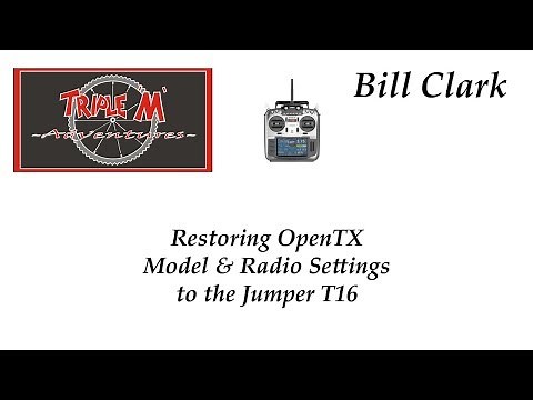 Restoring OpenTX Model & Radio Settings to the Jumper T16