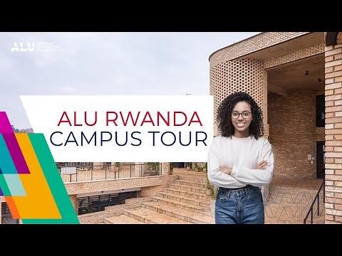 ALU Rwanda Campus Tour