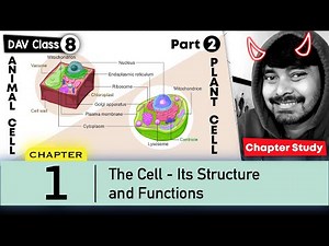 Chapter 1 | The Cell - Its Structure and Function | DAV Class 8 Science | Chapter Study (Part 2) 🧬🧫🔥
