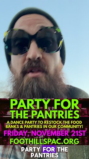 7K views · 143 reactions | PARTY FOR THE PANTRIES! FRIDAY, NOVEMBER 21ST, 7-10PM TIX AND DEETS AT FOOTHILLSPAC.ORG | Foothills Performing Arts & Civic Center | Facebook