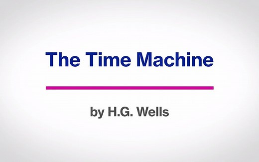 The Time Machine by H.G. Wells - Summary & Analysis