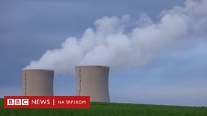Energija: Nuklearna elektrana u Srbiji - koliko je atomska budućnost daleko - BBC News na srpskom