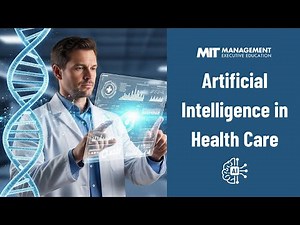 Artificial Intelligence in Health Care | MIT Sloan Course Review