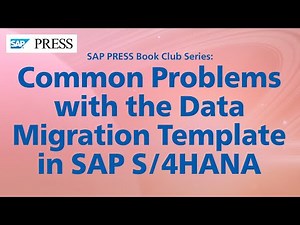 Common Problems with the Data Migration Template in SAP S/4HANA