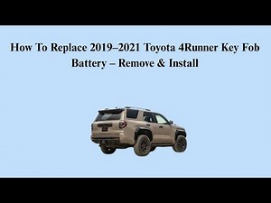 How To Replace 2019–2021 Toyota 4Runner Key Fob Battery – Remove & Install
