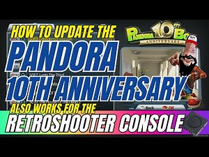 How to update your Pandora Box 10th Anniversary & Retro Shooter Console