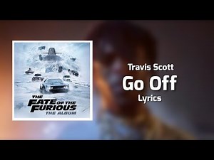 Lil Uzi Vert, Quavo & Travis Scott - Go Off (Lyrics)