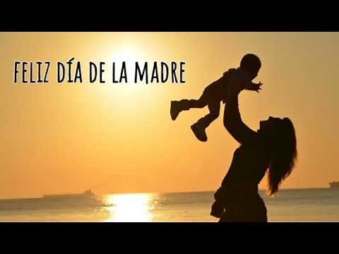 Canciones para el día de las madres - 10 de mayo (Te quiero Mamá)