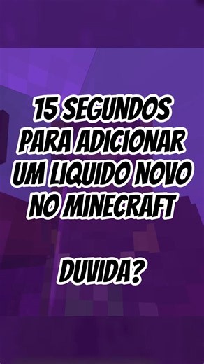 15 segundos, 1 liquido novo no M inecraft #minecraft #gamedev #modding