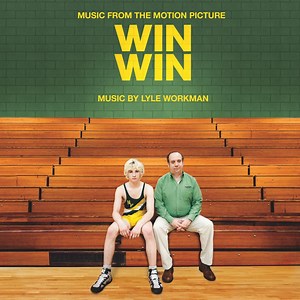 Lyle Workman - Win Win (Music From The Motion Picture)