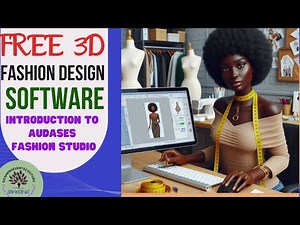 FREE 3D FASHION DESIGNING SOFTWARE: INTRODUCTION TO AUDACES FASHION STUDIO.