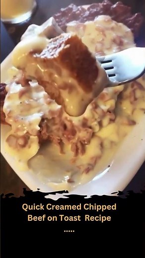 Quick Creamed Chipped Beef on Toast