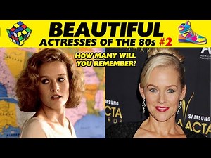 BEAUTIFUL ACTRESSES OF THE 80s ⭐ THEN AND NOW #2 🎬