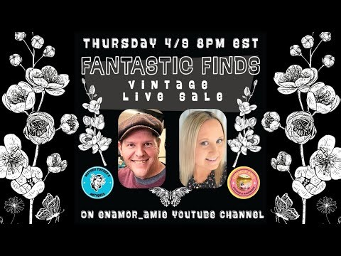 Fantastic Finds Weekly Vintage & Antique Live Sale! Thursday 4/9 8pm est