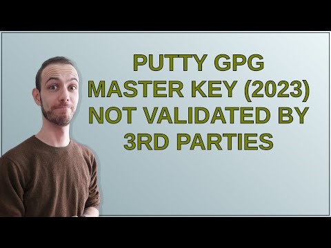 Security: PuTTY gpg master key (2023) not validated by 3rd parties