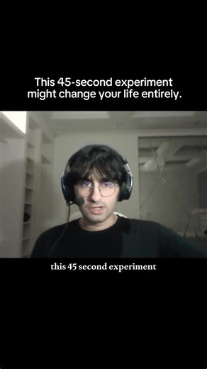 45 Second Experiment to Transform Your Life