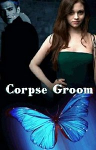 Corpse Groom 🦋 (Corpse Bride) (Complete) - Chapter 1 According To Plan
