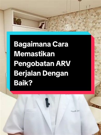 Cara Efektif Memastikan Pengobatan ARV Berjalan Baik