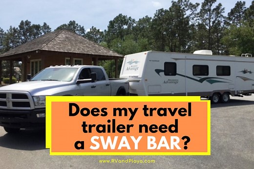 Does your Travel Trailer need a Sway Bar? A Simple Guide