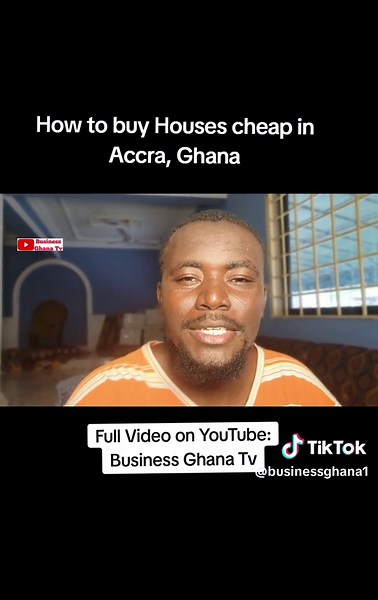 How yo buy houses cheap in Accra Ghana #businessghanatv