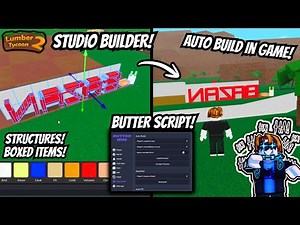 Auto Build Using Roblox Studio in Lumber Tycoon 2! | Butter Hub V6 | SCRIPT!
