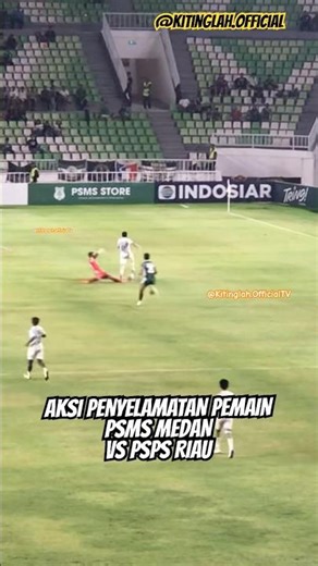 Gila!! Aksi penyelamatan pemain psms medan vs psps riau