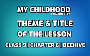 My Childhood Theme & Title | Very Important