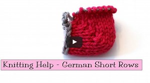Knit German Short Rows [A How To Video Tutorial]