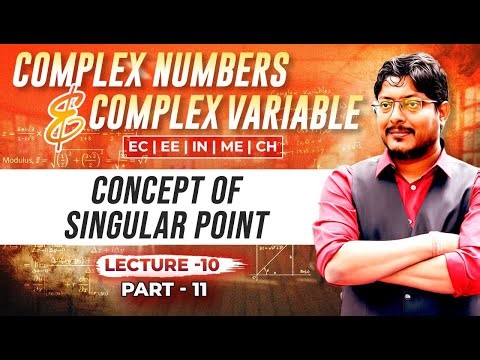 L10 Complex Numbers & Complex Variables Concept of Singular Point PART-11 #gateacademy