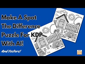 Create AI-Generated Spot the Difference Puzzles for KDP & Etsy – Step-by-Step Guide