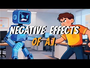 NEGATIVE EFFECTS OF ARTIFICIAL INTELLIGENCE ON HUMAN LIFE