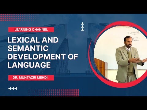 Lexical and Semantic development of language | Dr. Mehdi | NUML