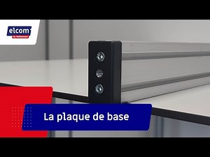 Montage plaque de base - Profilé aluminium - Tutoriel Elcom
