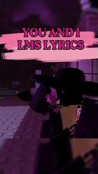 You and I LMS Lyrics #forsaken #roblox #lms #youani