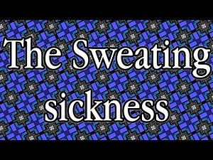 The Sweating sickness narrated