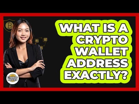 What Is A Crypto Wallet Address Exactly?