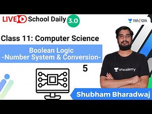 Class 11 | Boolean Logic | Number System & Conversion | Data Representation | Shubham Bharadwaj