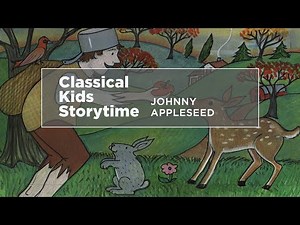 YourClassical Storytime: Johnny Appleseed