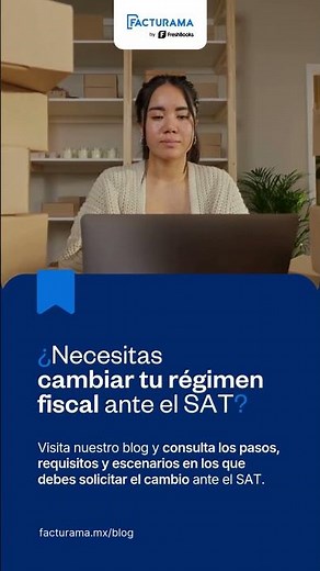 ¿Necesitas cambiar tu régimen fiscal ante el SAT?