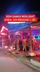 265K views · 481 reactions | KOH SAMUI REDLIGHT AREA: SOI REGGAE​! #thailand #thaigirls #nightlife #nightout #thaigirl #kohsamui #soireggae | Fredbundytravel | Facebook