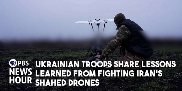 Ukrainian troops share lessons learned from fighting Iran's Shahed drones -  PBS NewsHour