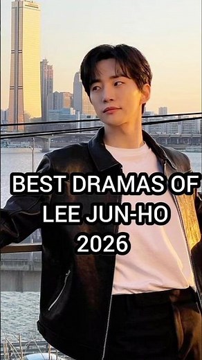 BEST DRAMAS of LEE JUN-HO 2026 ( worth watching ✨#kdrama #2026