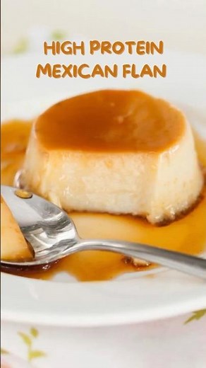 Easy, Healthy High Protein Caramel Mexican Flan