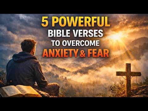 5 Powerful Bible Verses to Overcome Anxiety and Fear | Always With God